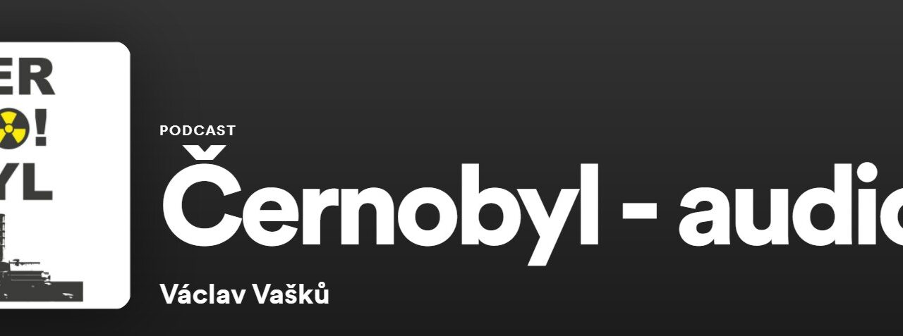 Podcast Václava Vašků: Černobyl